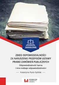 Zbieg odpowiedzialności za naruszenie przepisów ustawy Prawo zamówień publicznych Wysoka jakość