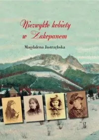 Niezwykłe kobiety w Zakopanem Oferta czasowa