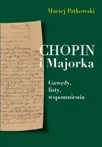 Tani Chopin i Majorka. Gawędy, listy, wspomnienia