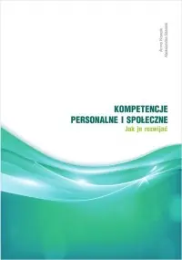 Darmowa dostawa Kompetencje personalne i społeczne. Jak je rozwijać?