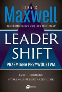 Zniżka Leadershift. Przemiana przywództwa czyli 11 kroków które musi przejść każdy lider