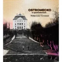 Ostromecko w Opowiadaniach Oferta limitowana