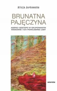 Brunatna pajęczyna. Agenci Gestapo w okupowanym Krakowie i ich powojenne losy Tani