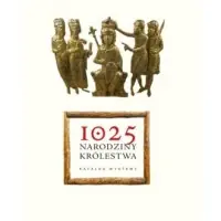 1025. Narodziny królestwa - katalog wystawy Kup online