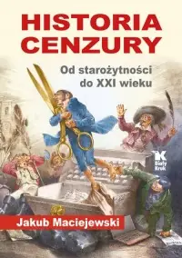 Historia cenzury. Od starożytności do XXI wieku Kup teraz