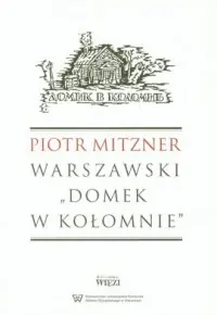 Tani Warszawski Domek w Kołomnie
