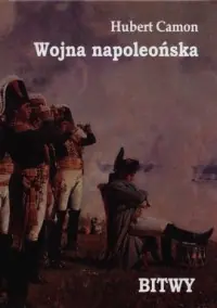 Wojna napoleońska. Bitwy Bestseller