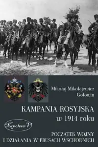 Kup online Kampania rosyjska w 1914 roku. Początek wojny i działania w Prusach Wschodnich