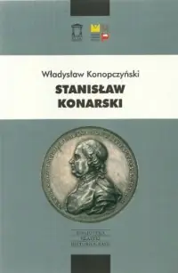 Wybór klientów Stanisław Konarski. Seria: Biblioteka Klasyki Historiografii