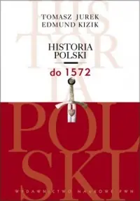 Historia Polski do 1572 Wyjątkowa oferta