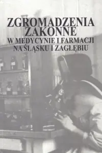 Zgromadzenia zakonne w medycynie i farmacji na Śląsku i Zagłębiu Tani