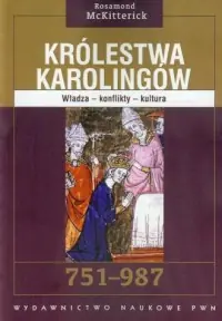 Królestwa Karolingów 751-987. Władza - konflikty - kultura Tani