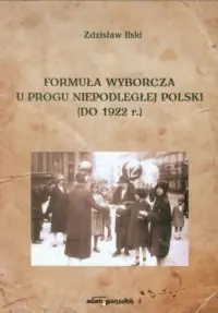 Nowość Formuła wyborcza u progu niepodległej Polski (do 1922 r.)