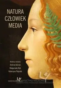 Natura – Człowiek – Media Darmowa dostawa
