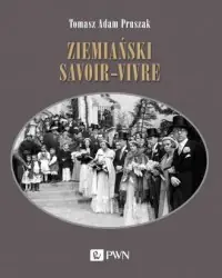 Oferta Ziemiański savoir-vivre. Styl życia i etykieta