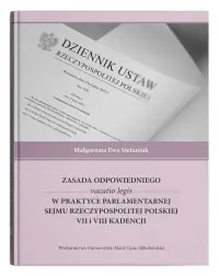 Zasada odpowiedniego vacatio legis w praktyce parlamentarnej Sejmu Rzeczypospolitej Polskiej VII i V Super okazja