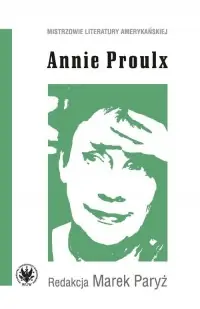 Ekspresowa dostawa Annie Proulx. Seria: Mistrzowie Literatury Amerykańskiej
