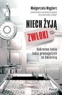 Nie przegap Niech żyją zwłoki. Sekretne życie ludzi pracujących ze śmiercią