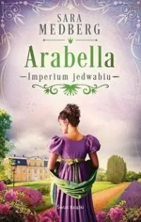 Arabella. Imperium jedwabiu. Tom 2 Szybka wysyłka