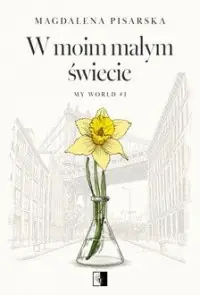 My World. Tom 1. W moim małym świecie Kup online