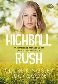 Najlepsza cena Highball Rush. Tajemnicze miasteczko Bootleg Springs
