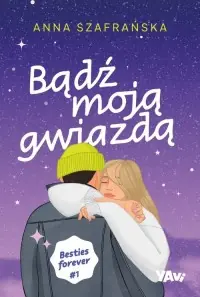 Bądź moją gwiazdą Besties forever cz. 1 Taniej