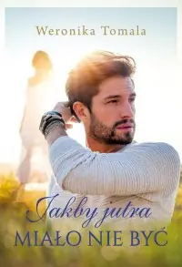 Łatwy zwrot Jakby jutra miało nie być