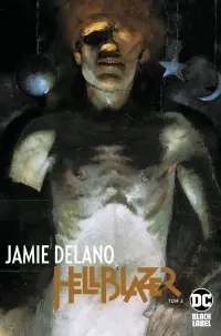 Ostatnia szansa Hellblazer. Jamie Delano. Tom 3