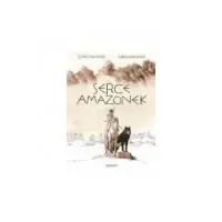 Premium Serce amazonek. Wydanie kolekcjonerskie