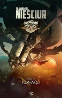 Shadow Raptors. Tom 5. Konwój Okazja