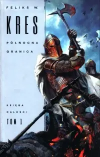Nowy Księga Całości. Tom 1. Północna granica