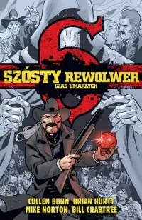 Cena promocyjna Szósty rewolwer. Czas umarłych