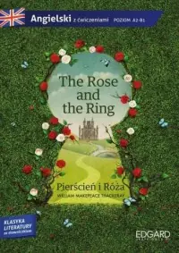 Ostatnie sztuki The Rose and the Ring / Pierścień i Róża. Adaptacja klasyki literatury z ćwiczeniami