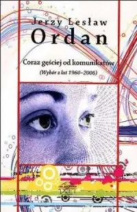 Wysoka jakość Coraz gęściej od komunikatów. Wybór z lat 1960-2006
