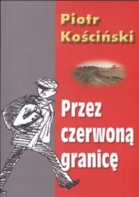 Przez czerwoną granicę Ostatnia szansa