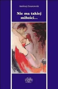 Tylko do końca tygodnia Nie ma takiej miłości...