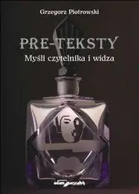 Pre-teksty. Myśli czytelnika i widza Rabat