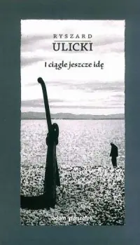 I ciągle jeszcze idę Ostatnia szansa