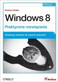 Windows 8. Praktyczne rozwiązania Wysoka jakość