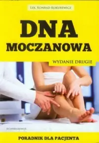 Dna moczanowa. Poradnik dla pacjenta Zamów dziś