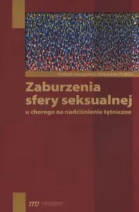Zaburzenia sfery seksualnej u chorego na nadciśnienie tętnicze Bezpieczna płatność