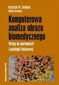Okazja Komputerowa analiza obrazu biomedycznego. Wstęp do morfometrii i patologii ilościowej