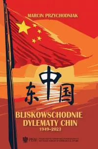Obniżka ceny Bliskowschodnie dylematy Chin 1949-2023