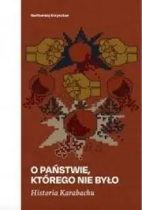 Historia Karabachu. O państwie, którego nie było Premium