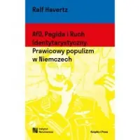 Wyjątkowa oferta AfD, Pegida i Ruch Identytarystyczny. Prawicowy populizm w Niemczech