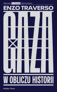 Dostępne od ręki Gaza. W obliczu historii