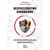 Bezpieczeństwo surowcowe we współczesnych realiach międzynarodowych Łatwy zwrot