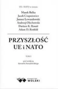 Wybór klientów Przyszłości UE i NATO. Tom 1