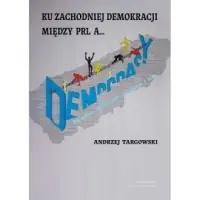 Ku zachodniej demokracji. Między PRL a... Super okazja