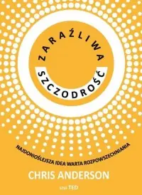 Niska cena Zaraźliwa szczodrość. Najdonioślejsza idea warta rozpowszechniania